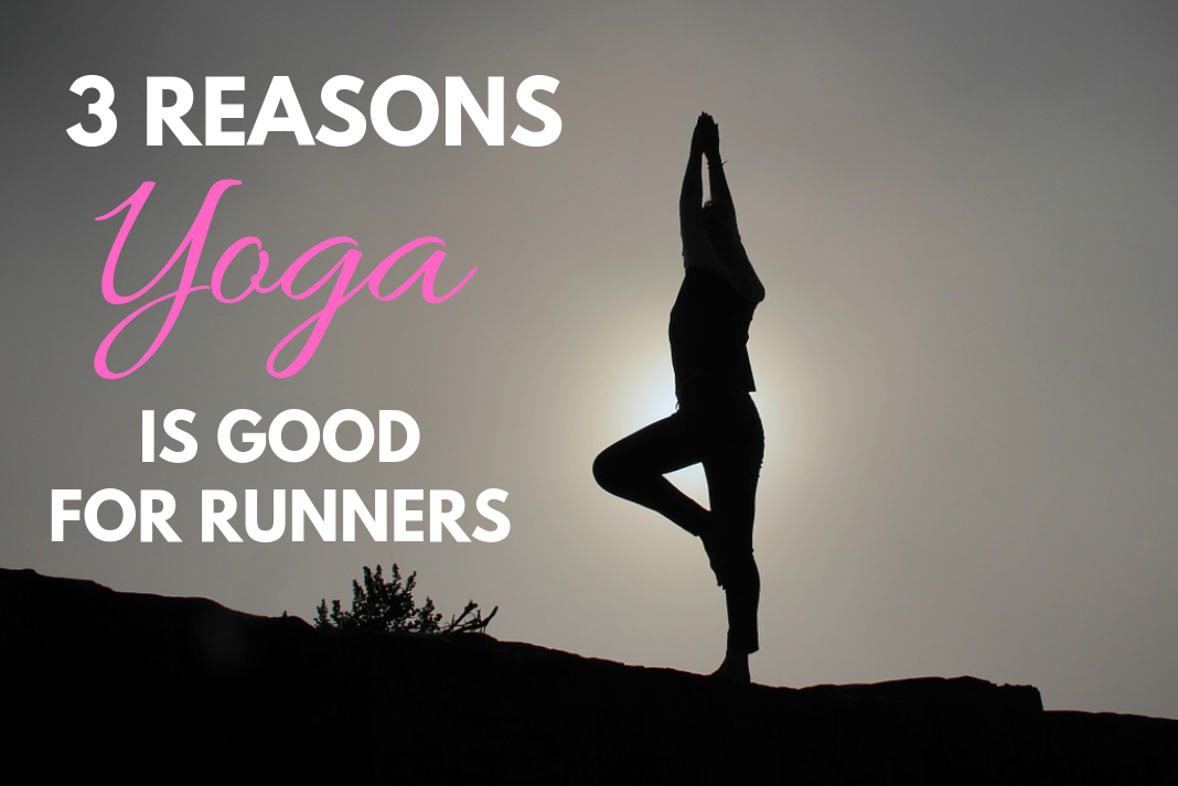 3 reasons yoga is good for runners