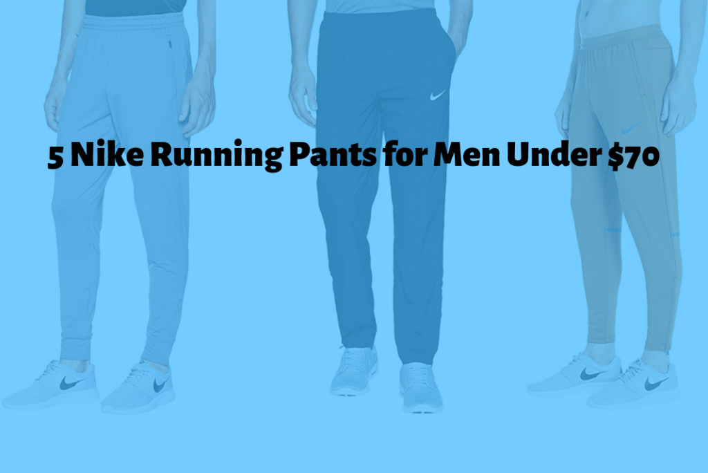 5 nike running pants for men under 70