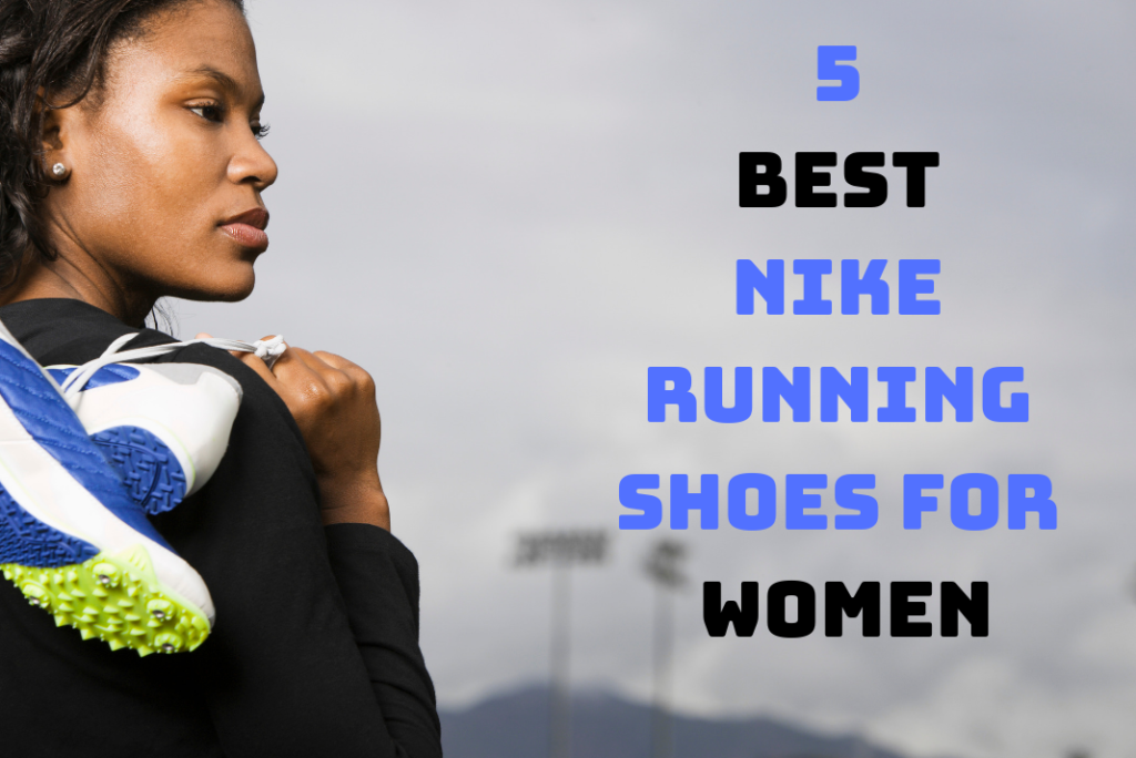5 best nike running shoes for women