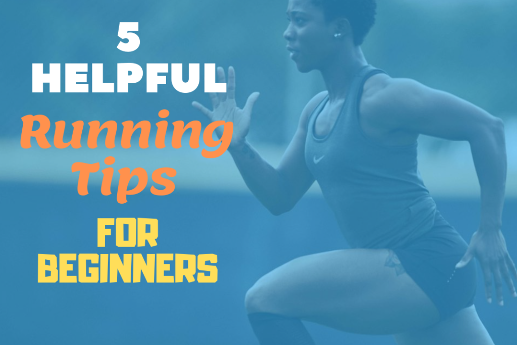 5 Helpful Running Tips for Beginners